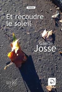 Et recoudre le soleil