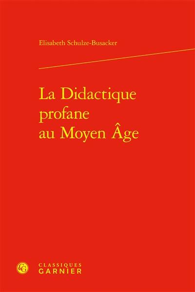 La didactique profane au Moyen Age