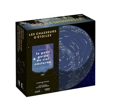 Les chasseurs d'étoiles : le petit guide du ciel nocturne : observer les étoiles et les planètes à l'oeil nu