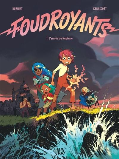 Foudroyants. Vol. 1. L'armée de Neptune