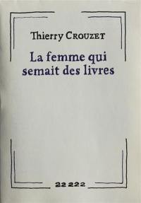 La femme qui semait des livres