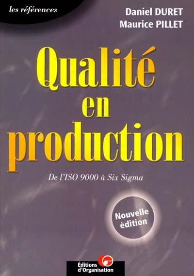 Qualité en production : de l'ISO 9000 à Six Sigma