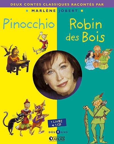 Pinocchio. Robin des Bois