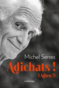 Adichats ! (Adieu !)