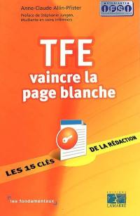 TFE, vaincre la page blanche : les 15 clés de la rédaction