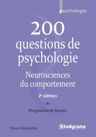 200 questions de psychologie : neurosciences du comportement : programme de licence 200 questions de psychologie : neurosciences du comportement : programme de licence