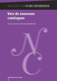 Vers de nouveaux catalogues