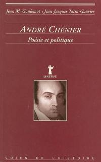 André Chénier : poésie et politique