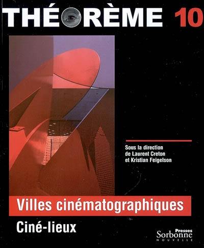 Villes cinématographiques : ciné-lieux