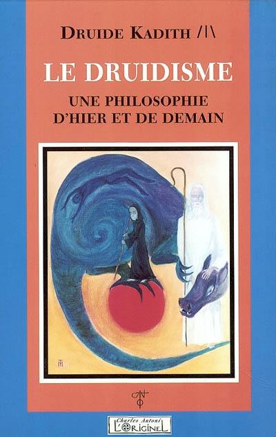 Le druidisme : une philosophie d'hier et de demain