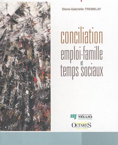 Conciliation emploi-famille et temps sociaux