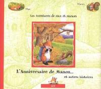 Les aventures de Max et Marion. Vol. 2004. L'anniversaire de Manon... : et autres histoires