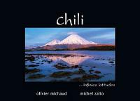 Chili, infinies latitudes