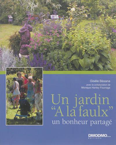 Un jardin à la Faulx : un bonheur partagé