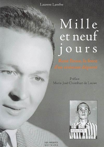 Mille et neuf jours : René Besse, la force d'un résistant déporté