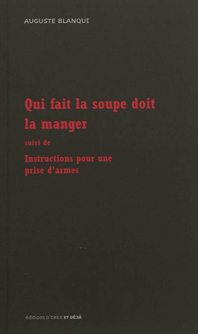 Qui fait la soupe doit la manger. Instructions pour une prise d'armes