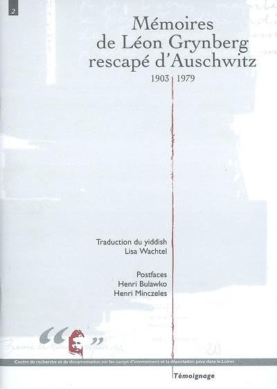 Mémoires de Léon Grynberg, rescapé d'Auschwitz : 1903-1979