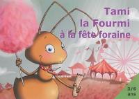 Tami la fourmi à la fête foraine