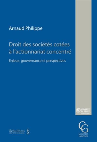 Droit des sociétés cotées à l'actionnariat concentré : enjeux, gouvernance et perspectives