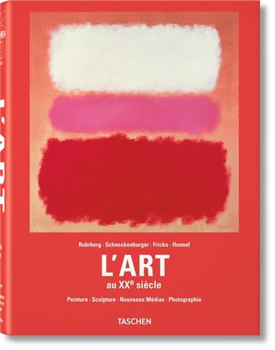 L'art au XXe siècle : peinture, sculpture, nouveaux médias, photographie