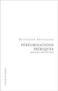 Pérégrinations ibériques : esquisse d'ego-histoire