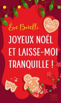 Joyeux Noël et laisse-moi tranquille !