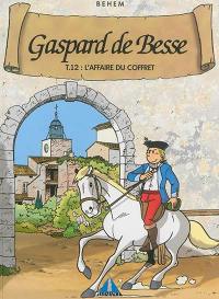 Gaspard de Besse. Vol. 12. L'affaire du coffret