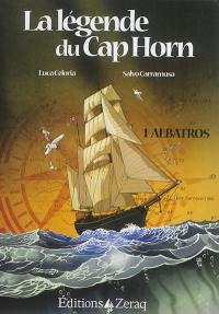 La légende du cap Horn. Vol. 1. Albatros