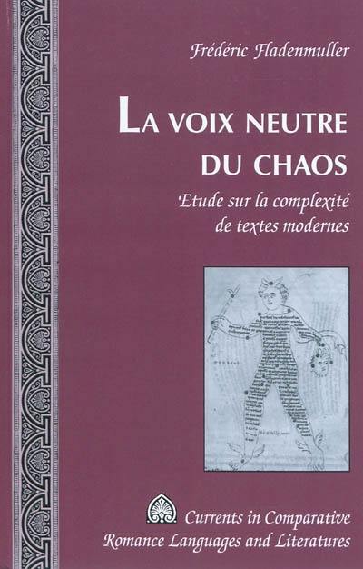 La voix neutre du chaos : étude sur la complexité de textes modernes