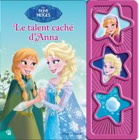 La reine des neiges : le talent caché d'Anna