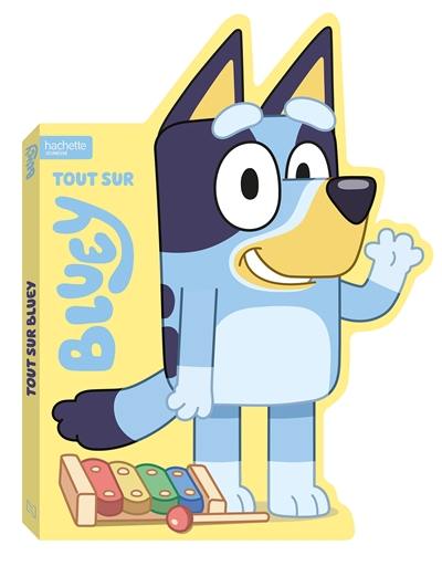 Bluey. Tout sur Bluey