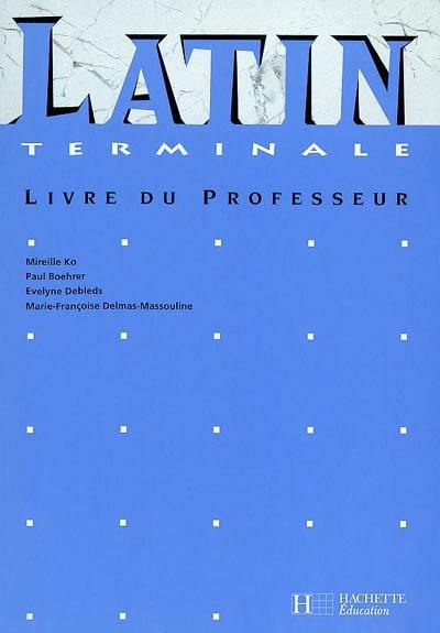 Latin, terminale : livre du professeur