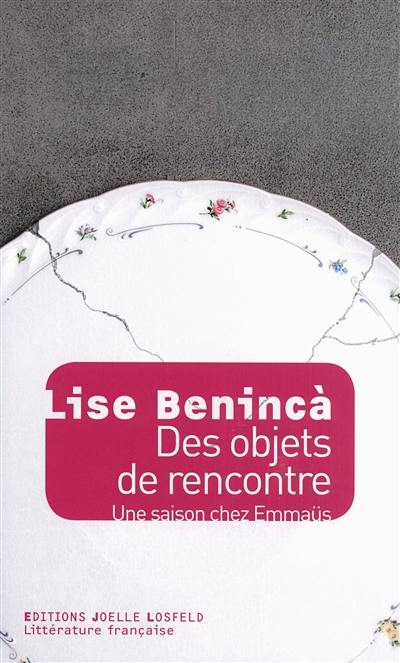 Des objets de rencontre : une saison chez Emmaüs : récit