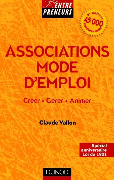 Associations mode d'emploi : créer, gérer, animer