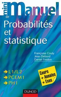 Mini manuel de probabilités et statistique : cours + QCM-QROC : L1-L2, PCEM 1, PH 1