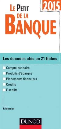 Le petit de la banque : les données clés en 21 fiches