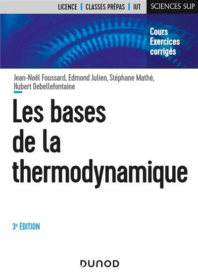 Les bases de la thermodynamique : cours et exercices corrigés