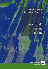 L'incertitude comme norme : identités et parcours professionnels