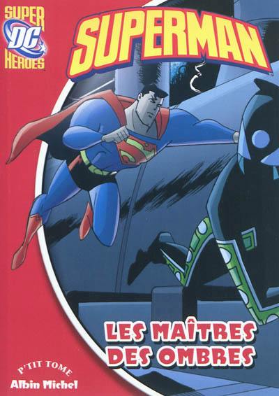 Superman. Vol. 3. Les maîtres des ombres