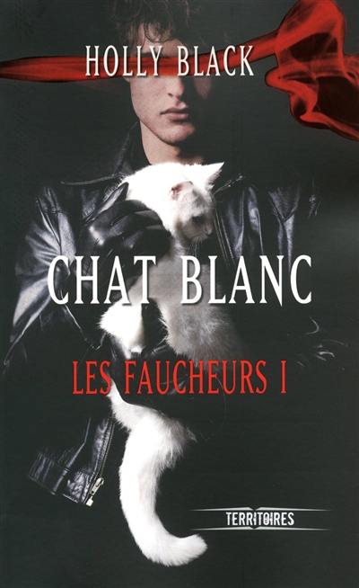 Les faucheurs. Vol. 1. Chat blanc