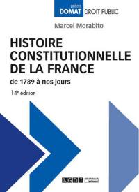 Histoire constitutionnelle de la France : de 1789 à nos jours