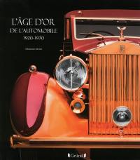 L'âge d'or de l'automobile : 1920-1970