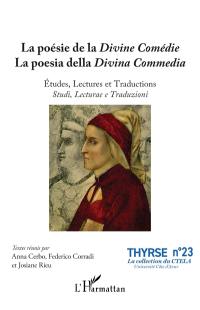 La poésie de La divine comédie : études, lectures et traductions. La poesia della Divina commedia : studi, lecturae e traduzioni