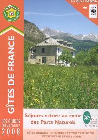 Séjours nature au coeur des parcs naturels : gîtes ruraux, chambres et tables d'hôtes, gîtes d'étape et de séjour : les gîtes Panda du WWF