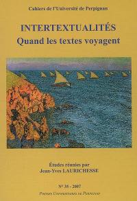 Cahiers de l'Université de Perpignan, n° 35. Intertextualités : quand les textes voyagent