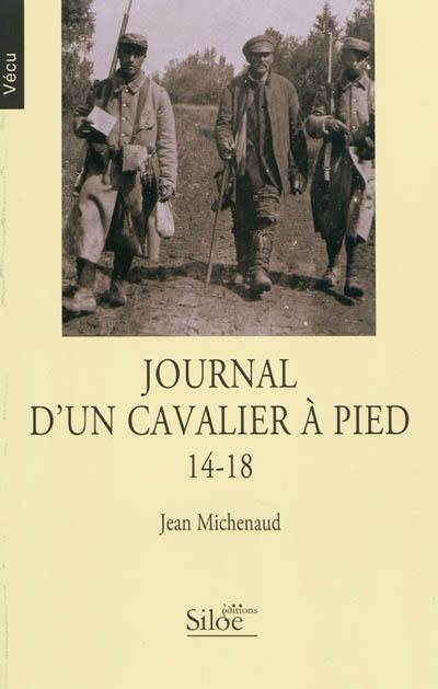 Journal d'un cavalier à pied : 14-18