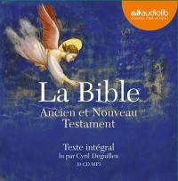 La Bible : Ancien et Nouveau Testament