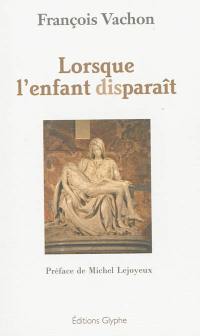 Lorsque l'enfant disparaît