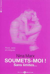 Soumets-moi !. Vol. 3. Sans limites...