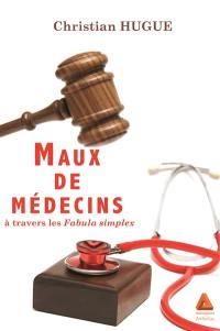 Maux de médecin : à travers les fabula simplex